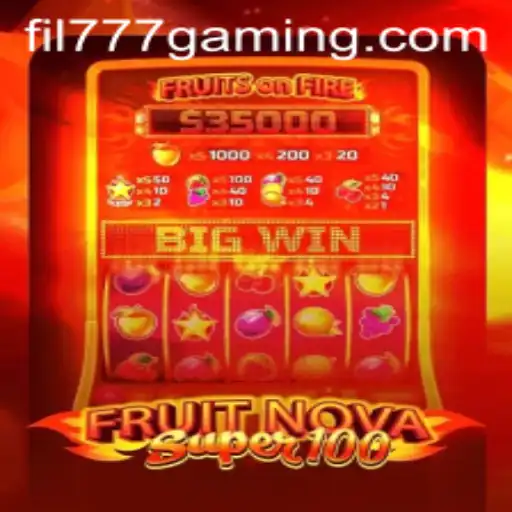 Exploring the Exciting World of FruitNovaSuper100 with FIL777